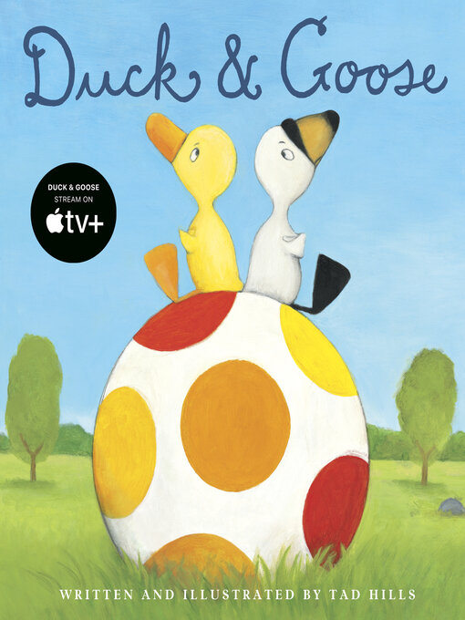 Title details for Duck & Goose by Tad Hills - Available